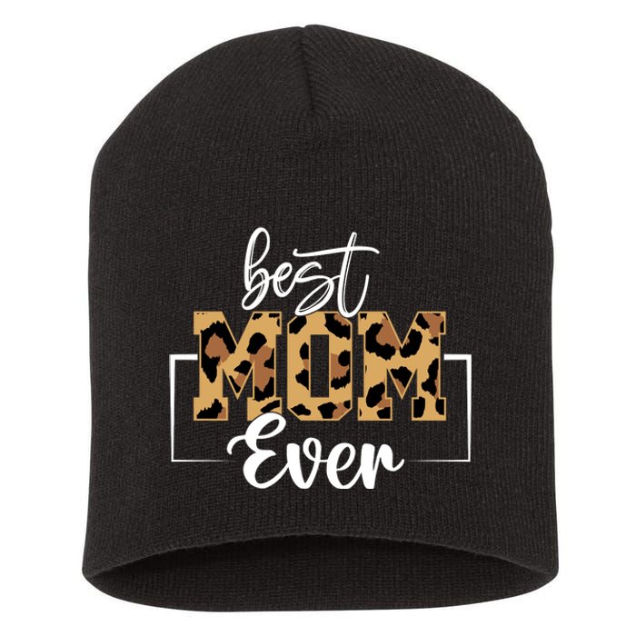 Best Mom Ever Mothers Day T Design For Cute Mom Short Acrylic Beanie