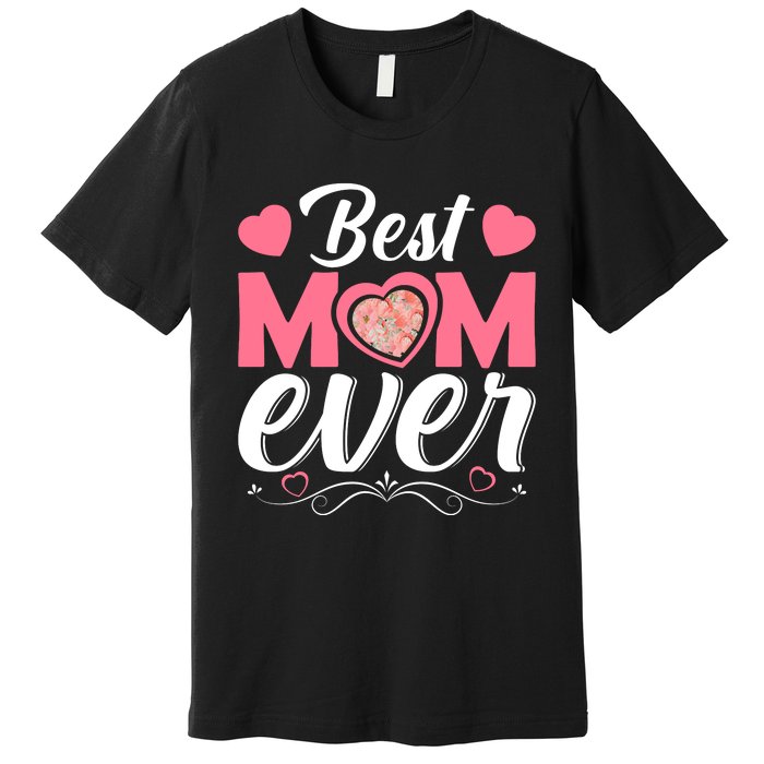 Best Mom Ever Premium T-Shirt