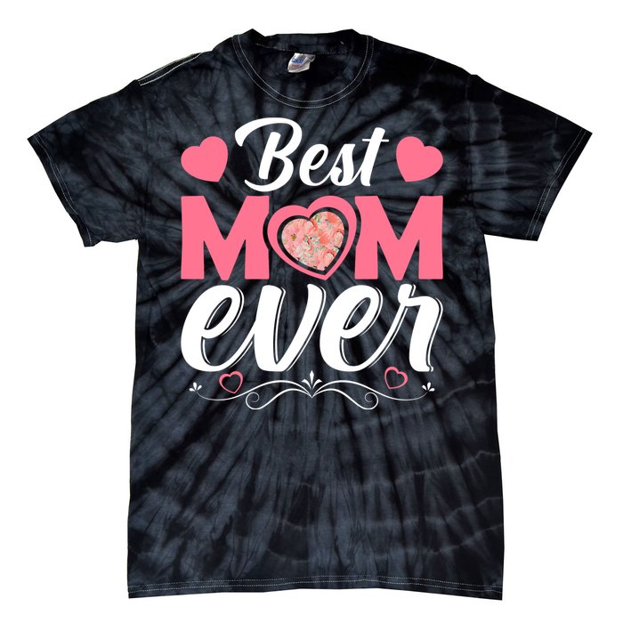 Best Mom Ever Tie-Dye T-Shirt