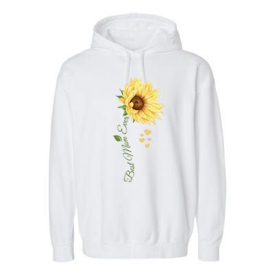 Best Mom Ever Sunflower Cute Mothers Day Garment-Dyed Fleece Hoodie