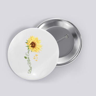 Best Mom Ever Sunflower Cute Mothers Day Button