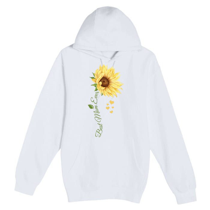 Best Mom Ever Sunflower Cute Mothers Day Premium Pullover Hoodie