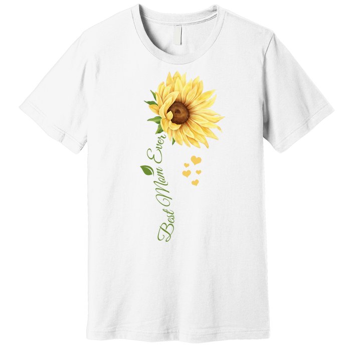 Best Mom Ever Sunflower Cute Mothers Day Premium T-Shirt