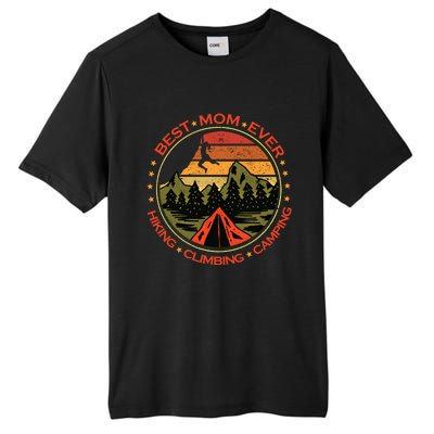 Best Mom Ever Gift Hiking Climbing Camping Giftretro Climbing Mom Gift Tall Fusion ChromaSoft Performance T-Shirt