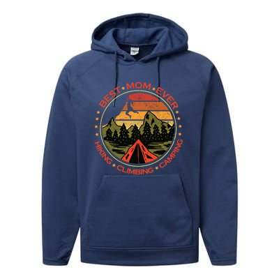 Best Mom Ever Gift Hiking Climbing Camping Giftretro Climbing Mom Gift Performance Fleece Hoodie