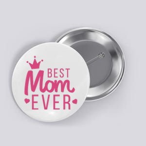 Best Mom Ever Crown Button