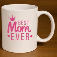 Best Mom Ever Crown 11oz C Handle Ceramic Mug