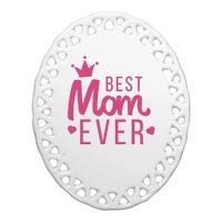 Best Mom Ever Crown Ceramic Oval Ornament