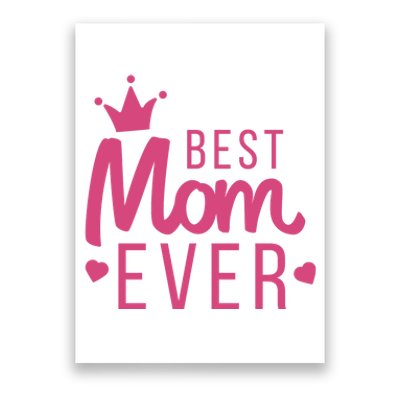 Best Mom Ever Crown Poster