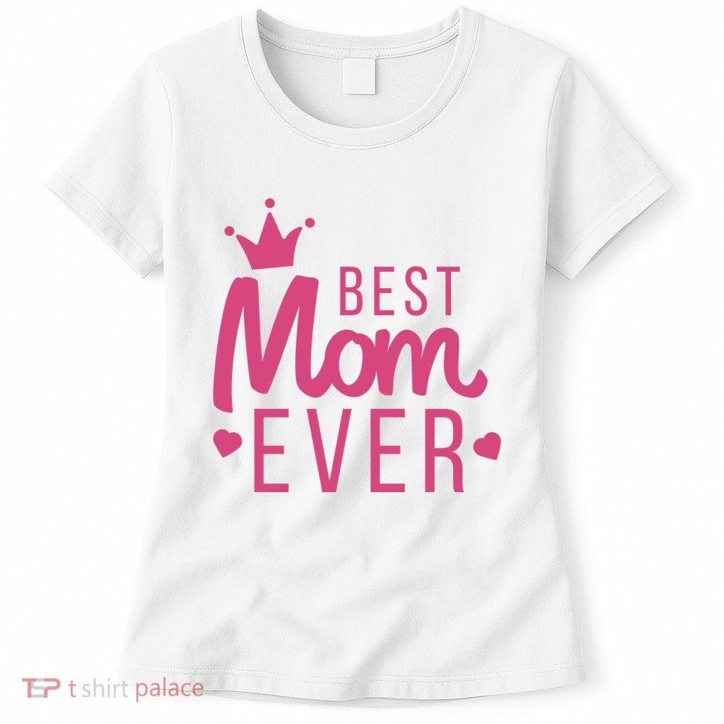 Best Mom Ever Crown Women's T-Shirt