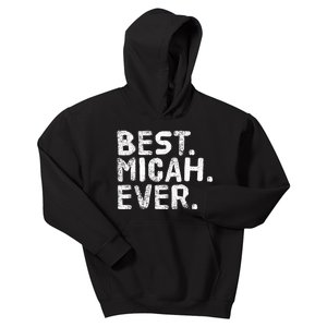 Best. Micah. Ever. Funny Personalized Name Joke Gift Idea Kids Hoodie