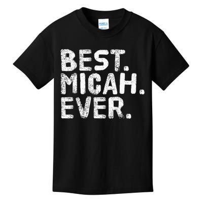 Best. Micah. Ever. Funny Personalized Name Joke Gift Idea Kids T-Shirt