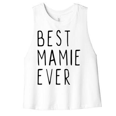 Best Mamie Ever Family Funny Cool Gift Women's Racerback Cropped Tank