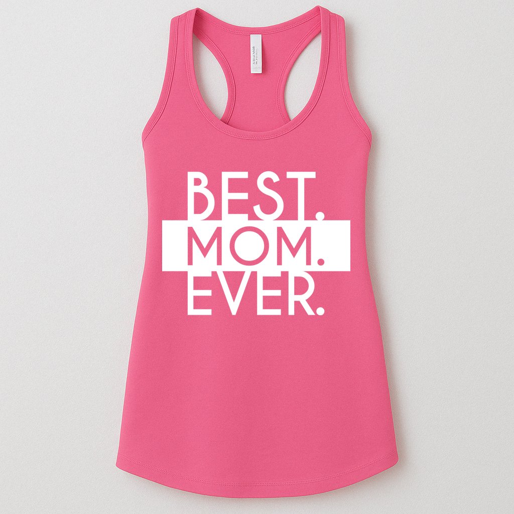 Best Mom Ever Cute Gift Womens Tank Top
