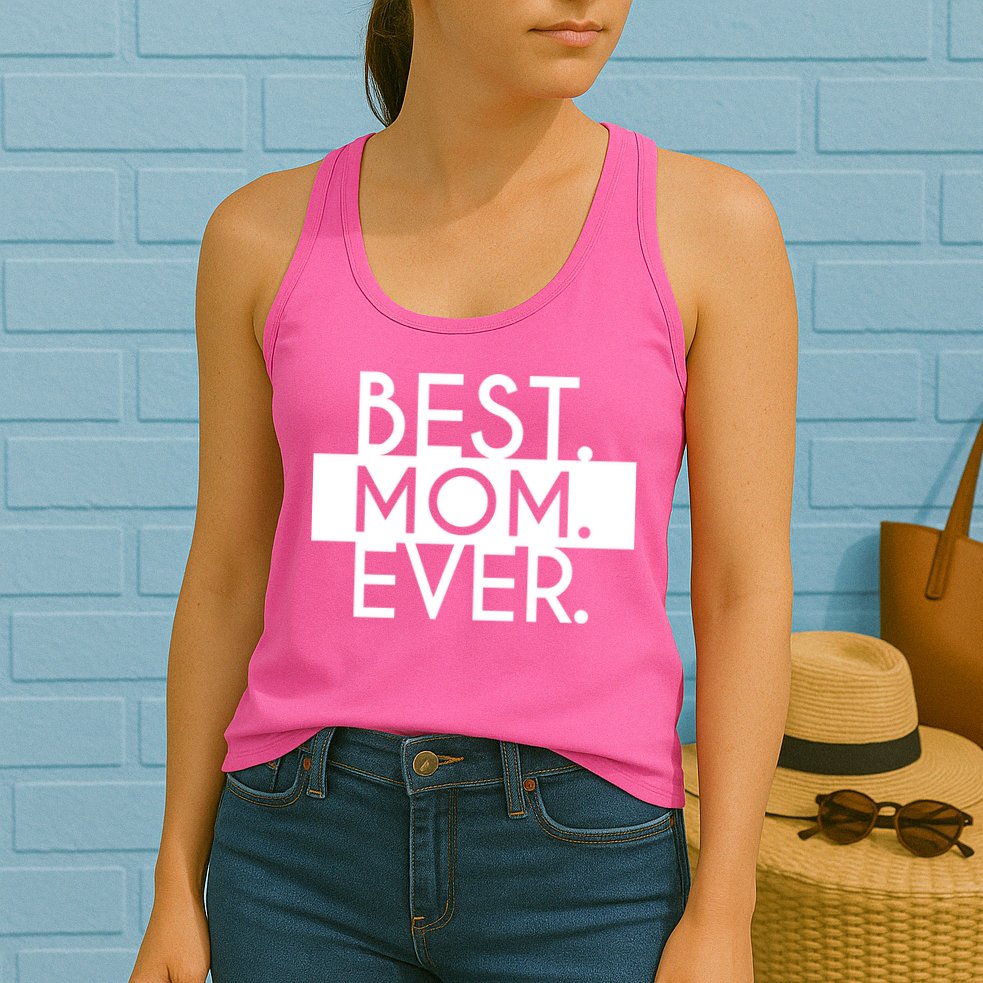 Best Mom Ever Cute Gift Womens Tank Top
