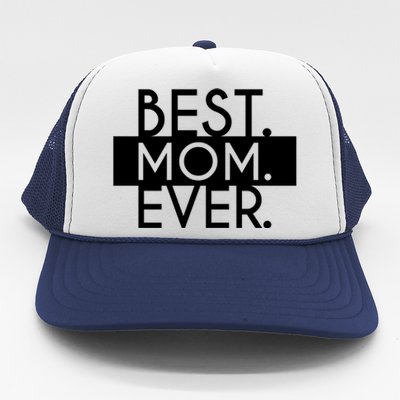 Best Mom Ever Cute Gift Trucker Hat