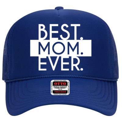 Best Mom Ever Cute Gift High Crown Mesh Back Trucker Hat