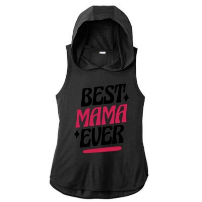 Best MAMA Ever Ladies PosiCharge Tri-Blend Wicking Draft Hoodie Tank