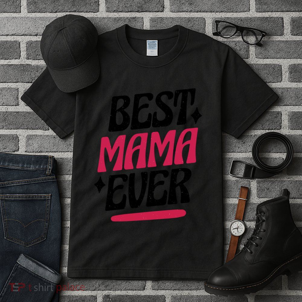 Best MAMA Ever Tall T-Shirt
