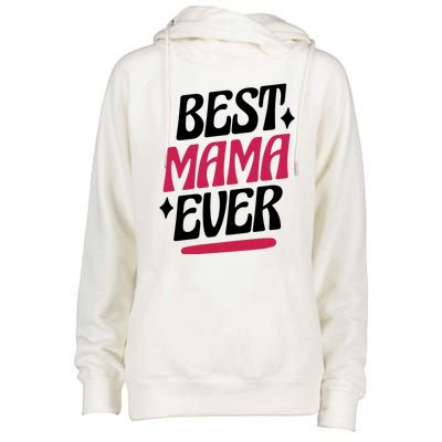 Best MAMA Ever Womens Funnel Neck Pullover Hood