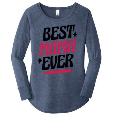 Best MAMA Ever Women's Perfect Tri Tunic Long Sleeve Shirt