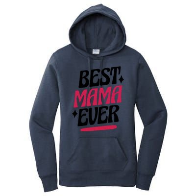 Best MAMA Ever Women's Pullover Hoodie