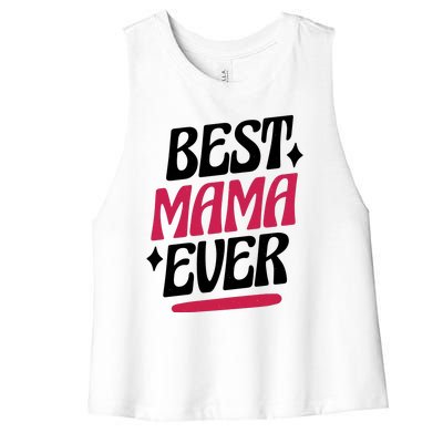 Best MAMA Ever Women's Racerback Cropped Tank