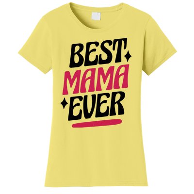 Best MAMA Ever Women's T-Shirt