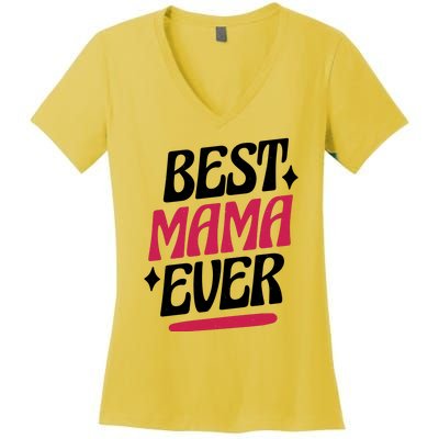 Best MAMA Ever Women's V-Neck T-Shirt