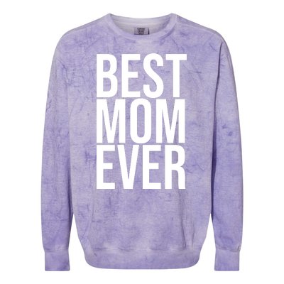 Best Mom Ever Cute Gift For Mom Colorblast Crewneck Sweatshirt