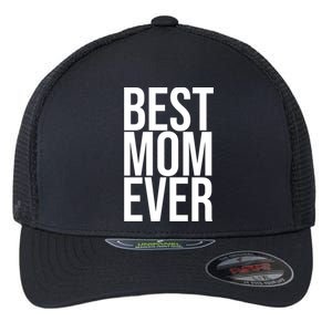 Best Mom Ever Cute Gift For Mom Flexfit Unipanel Trucker Cap