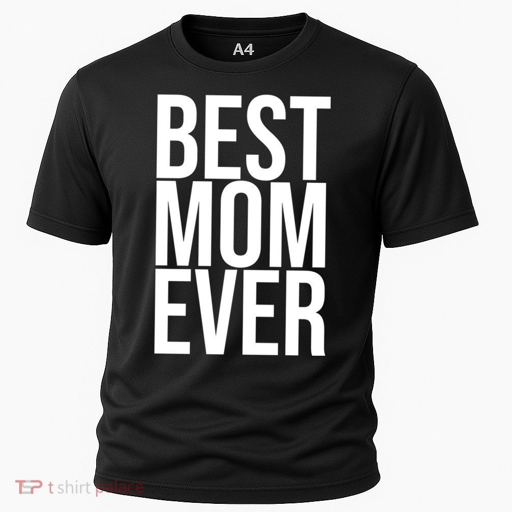 Best Mom Ever Cute Gift For Mom Performance Shirt