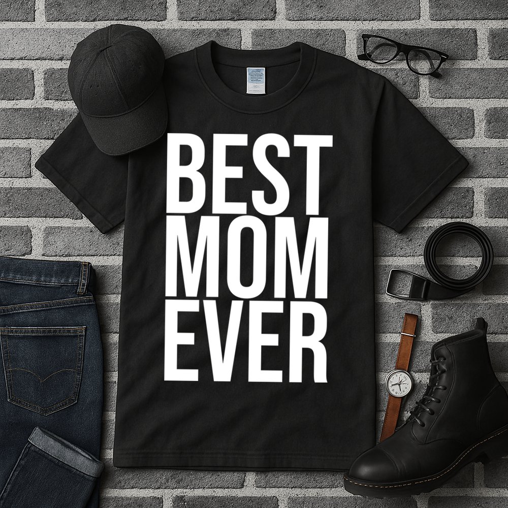 Best Mom Ever Cute Gift For Mom Tall T-Shirt