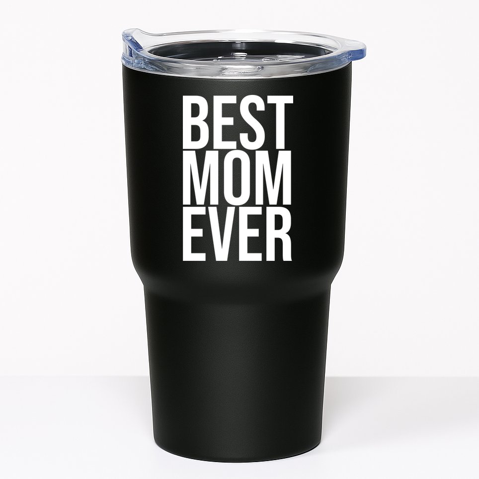 Best Mom Ever Cute Gift For Mom Tumbler
