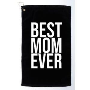 Best Mom Ever Cute Gift For Mom Platinum Collection Golf Towel