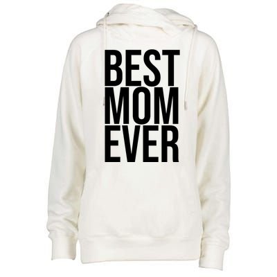 Best Mom Ever Cute Gift For Mom Womens Funnel Neck Pullover Hood