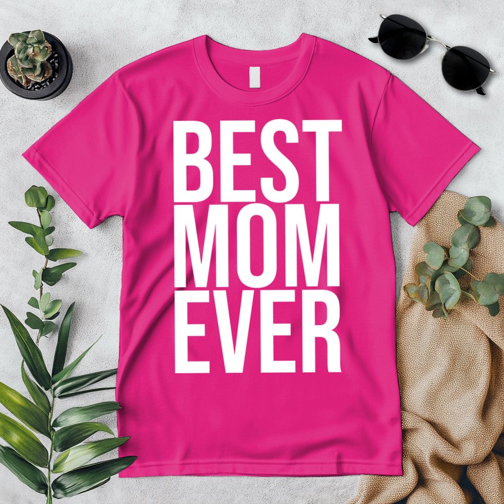 Best Mom Ever Cute Gift For Mom Premium T-Shirt