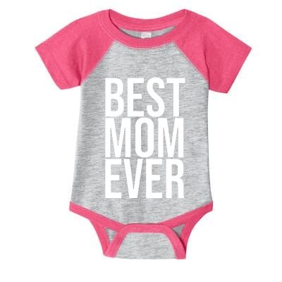 Best Mom Ever Cute Gift For Mom Infant Baby Jersey Bodysuit