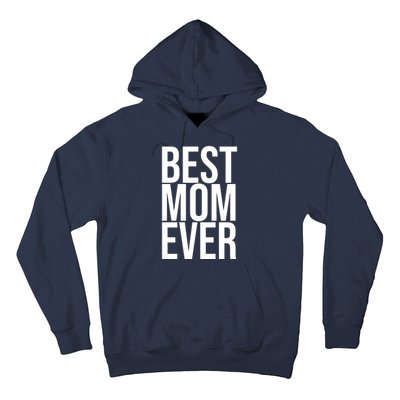 Best Mom Ever Cute Gift For Mom Hoodie