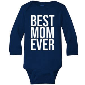 Best Mom Ever Cute Gift For Mom Baby Long Sleeve Bodysuit