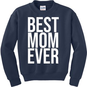 Best Mom Ever Cute Gift For Mom Kids Sweatshirt