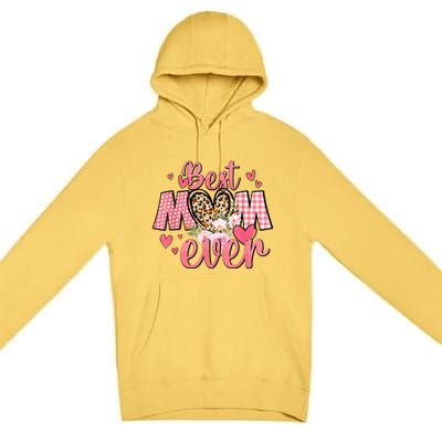 Best Mom Ever Happy Mothers Day Premium Pullover Hoodie