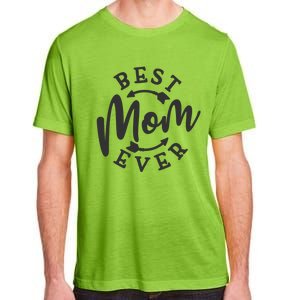 Best Mom Ever Adult ChromaSoft Performance T-Shirt