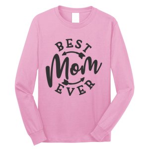 Best Mom Ever Long Sleeve Shirt