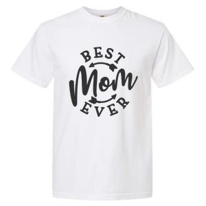 Best Mom Ever Garment-Dyed Heavyweight T-Shirt