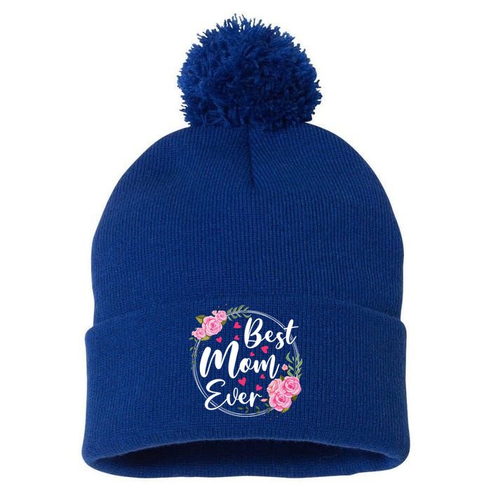 Best Mom Ever Cute Floral Happy Mother's Day Funny Gift Pom Pom 12in Knit Beanie