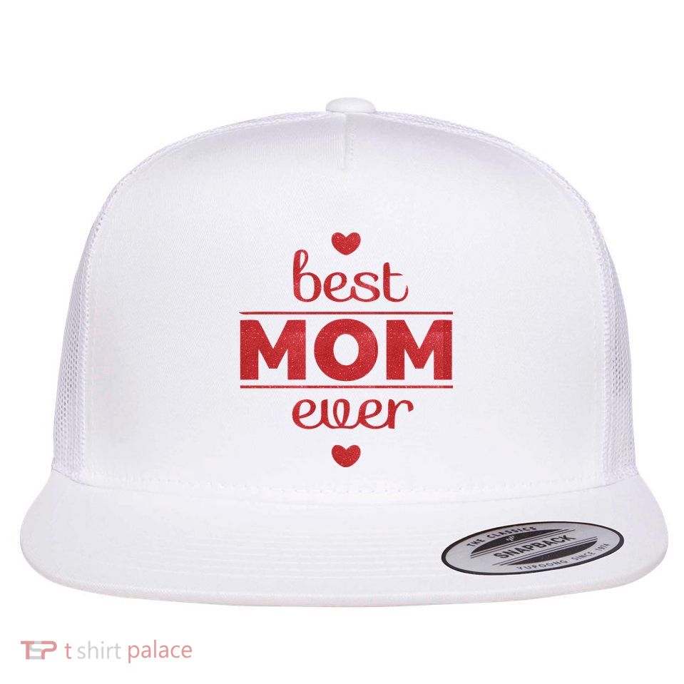 Best Mom Ever Heart Gift Flatbill Hat