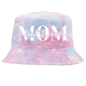 Best Mom Ever Mothers Day Funny Gift From Daughter Son Husband Cute Gift Tie-Dyed Bucket Hat