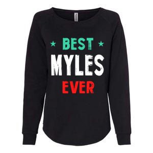 Best Myles Ever First Name Funny Nickname Humor Personalized Meaningful Gift Womens California Wash Sweatshirt