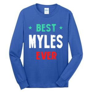 Best Myles Ever First Name Funny Nickname Humor Personalized Meaningful Gift Tall Long Sleeve T-Shirt